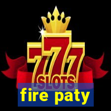 fire paty